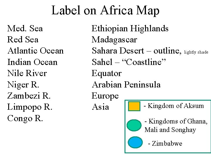 Label on Africa Map Med. Sea Red Sea Atlantic Ocean Indian Ocean Nile River