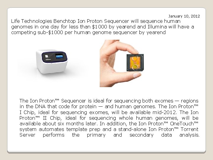 January 10, 2012 Life Technologies Benchtop Ion Proton Sequencer will sequence human genomes in