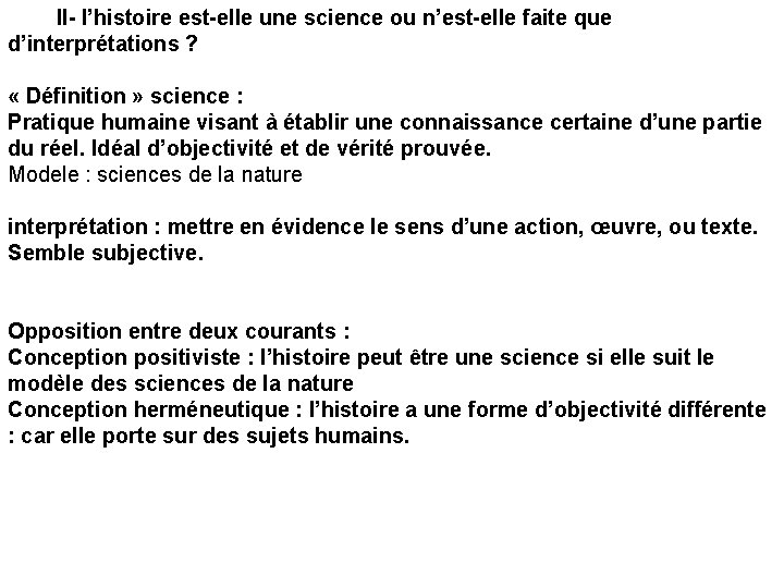  II- l’histoire est-elle une science ou n’est-elle faite que d’interprétations ? « Définition