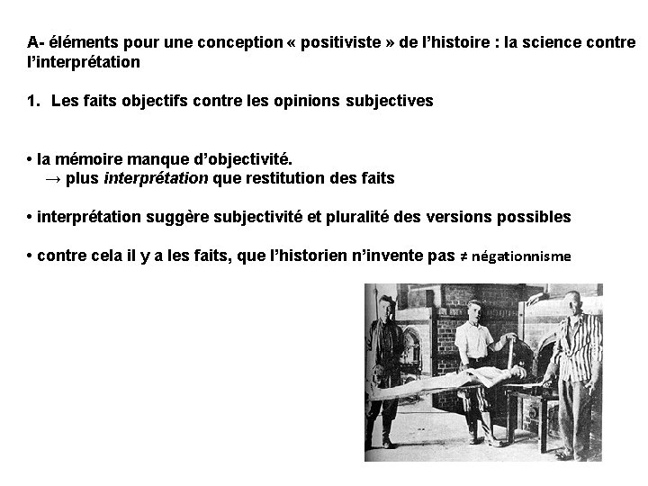 A- éléments pour une conception « positiviste » de l’histoire : la science contre