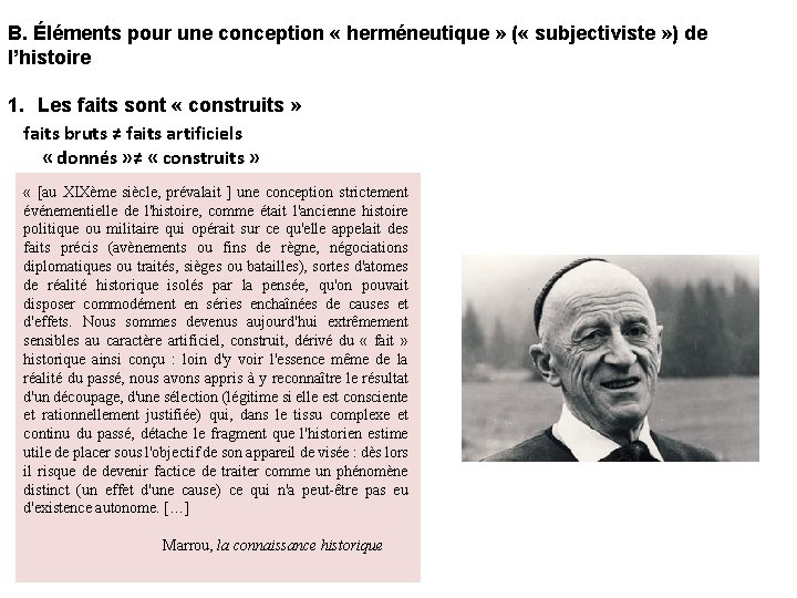 B. Éléments pour une conception « herméneutique » ( « subjectiviste » ) de