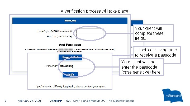 A verification process will take place. Your client will complete these fields… … before