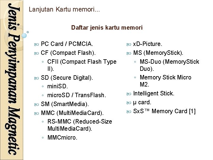Lanjutan Kartu memori. . . Daftar jenis kartu memori PC Card / PCMCIA. CF