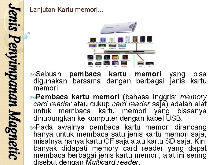 Lanjutan Kartu memori. . . Sebuah pembaca kartu memori yang bisa digunakan bersama dengan