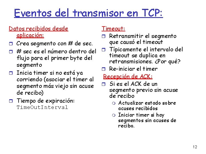 Eventos del transmisor en TCP: Datos recibidos desde aplicación: Crea segmento con # de
