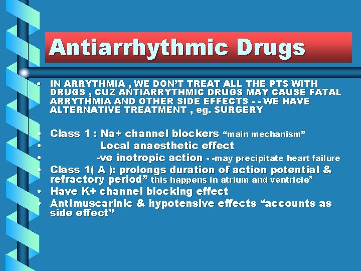 Antiarrhythmic Drugs • IN ARRYTHMIA , WE DON’T TREAT ALL THE PTS WITH DRUGS