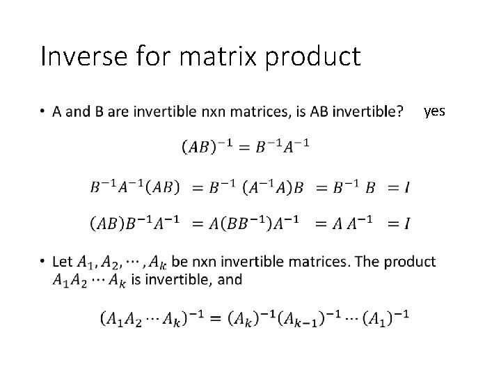 Inverse for matrix product • yes 