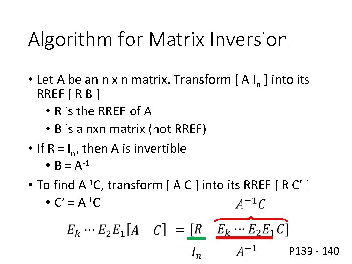 Algorithm for Matrix Inversion • Let A be an n x n matrix. Transform