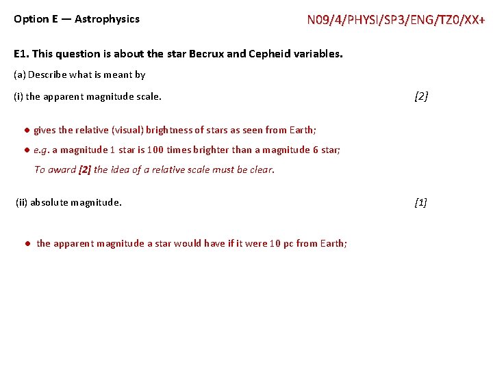 Option E — Astrophysics N 09/4/PHYSI/SP 3/ENG/TZ 0/XX+ E 1. This question is about