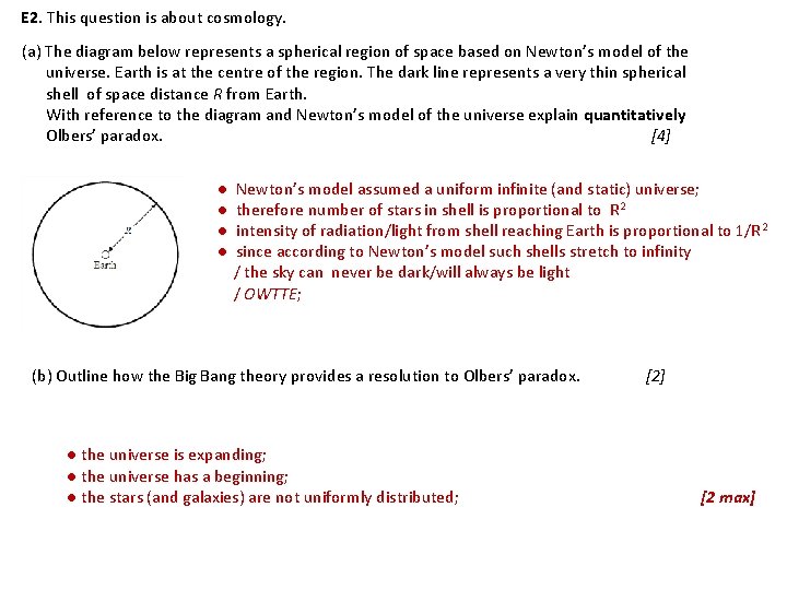 E 2. This question is about cosmology. (a) The diagram below represents a spherical