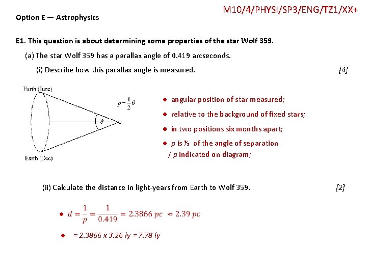 M 10/4/PHYSI/SP 3/ENG/TZ 1/XX+ Option E — Astrophysics E 1. This question is about