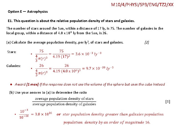 M 10/4/PHYSI/SP 3/ENG/TZ 2/XX Option E — Astrophysics E 1. This question is about