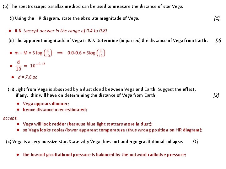 (b) The spectroscopic parallax method can be used to measure the distance of star
