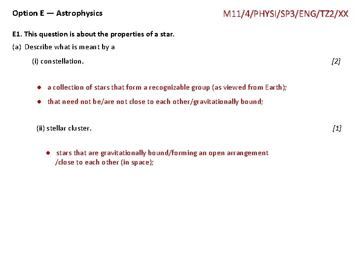 Option E — Astrophysics M 11/4/PHYSI/SP 3/ENG/TZ 2/XX E 1. This question is about