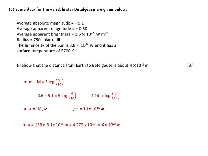 (b) Some data for the variable star Betelgeuse are given below. ● d =138