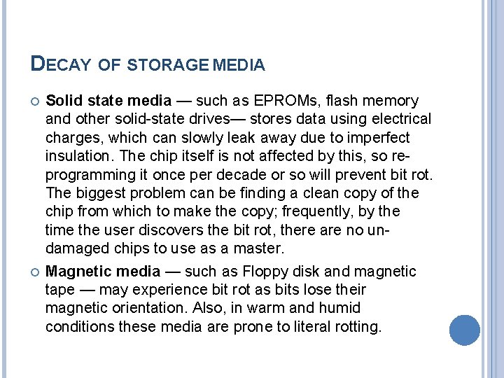 DECAY OF STORAGE MEDIA Solid state media — such as EPROMs, flash memory and