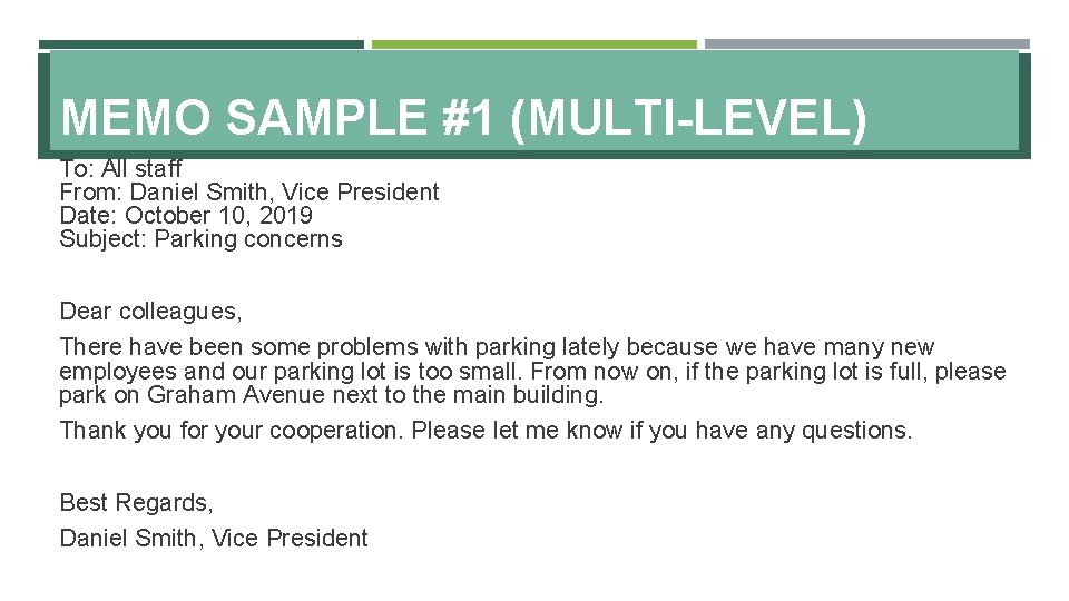 MEMO SAMPLE #1 (MULTI-LEVEL) To: All staff From: Daniel Smith, Vice President Date: October