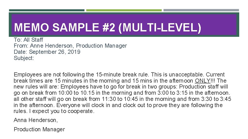 MEMO SAMPLE #2 (MULTI-LEVEL) To: All Staff From: Anne Henderson, Production Manager Date: September