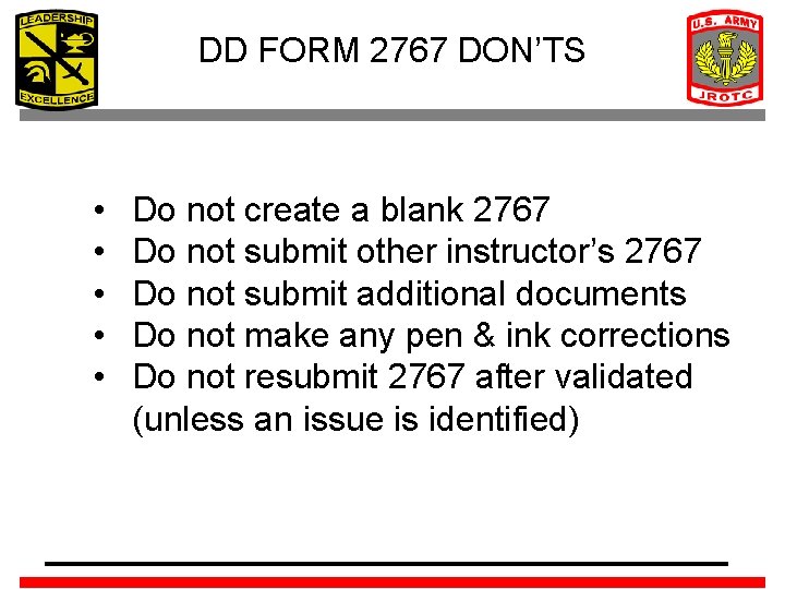 DD FORM 2767 DON’TS • • • Do not create a blank 2767 Do