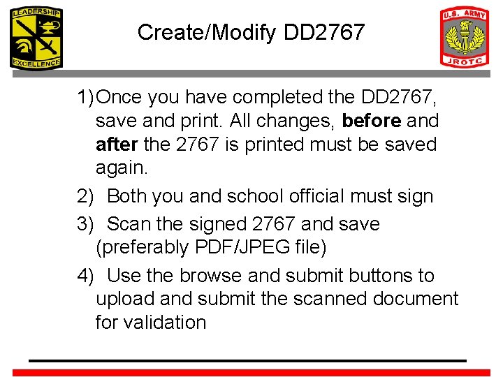 Create/Modify DD 2767 1) Once you have completed the DD 2767, save and print.