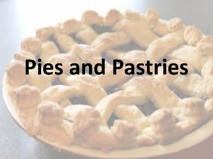 Pies and Pastries 