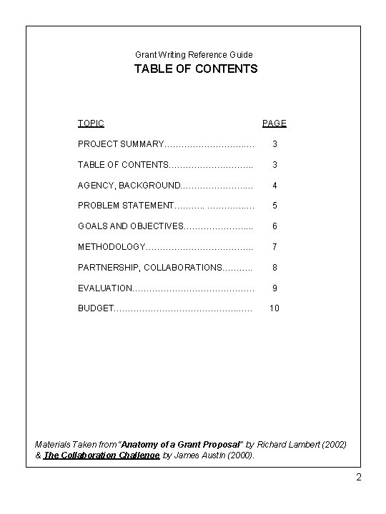 Grant Writing Reference Guide TABLE OF CONTENTS TOPIC PAGE PROJECT SUMMARY……………. …. 3 TABLE