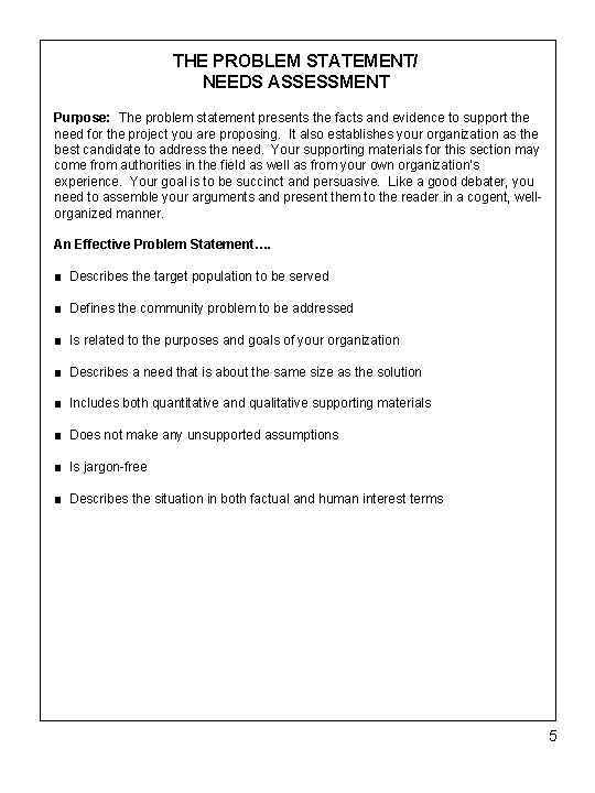 THE PROBLEM STATEMENT/ NEEDS ASSESSMENT Purpose: The problem statement presents the facts and evidence