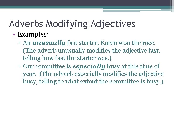 Adjectives and Adverbs 91013 What is an adjective