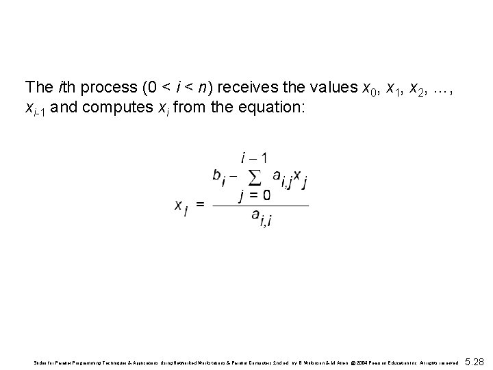 The ith process (0 < i < n) receives the values x 0, x