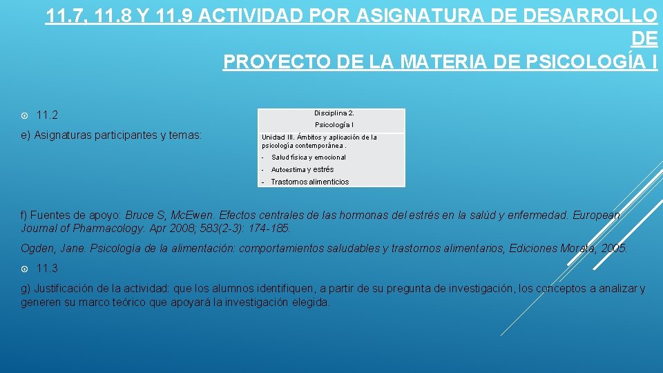 11. 7, 11. 8 Y 11. 9 ACTIVIDAD POR ASIGNATURA DE DESARROLLO DE PROYECTO