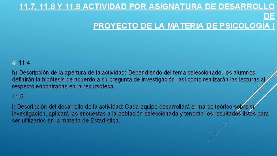 11. 7, 11. 8 Y 11. 9 ACTIVIDAD POR ASIGNATURA DE DESARROLLO DE PROYECTO
