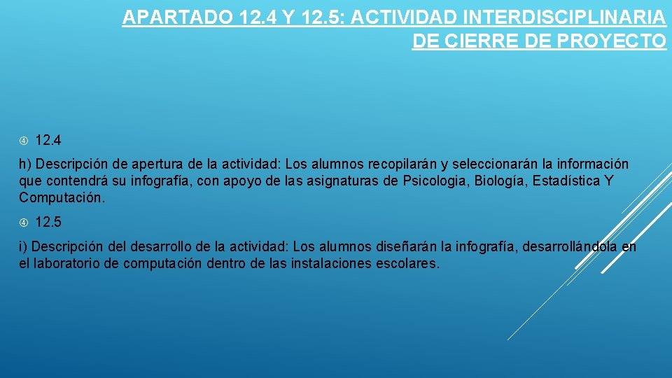 APARTADO 12. 4 Y 12. 5: ACTIVIDAD INTERDISCIPLINARIA DE CIERRE DE PROYECTO 12. 4