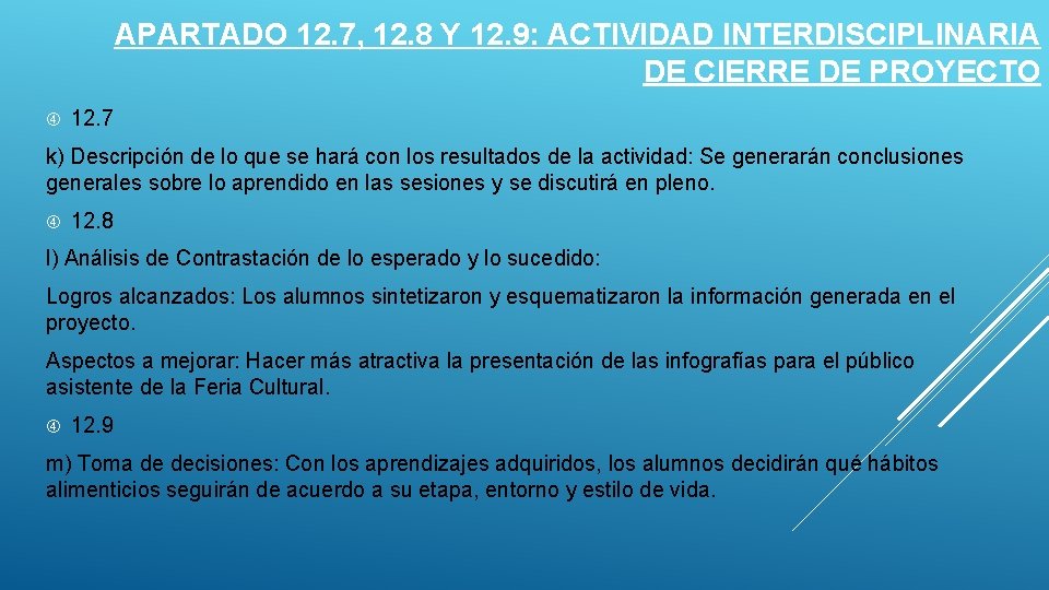 APARTADO 12. 7, 12. 8 Y 12. 9: ACTIVIDAD INTERDISCIPLINARIA DE CIERRE DE PROYECTO