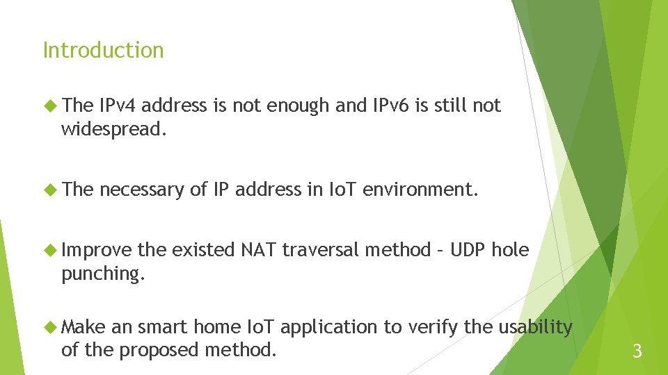 Introduction The IPv 4 address is not enough and IPv 6 is still not