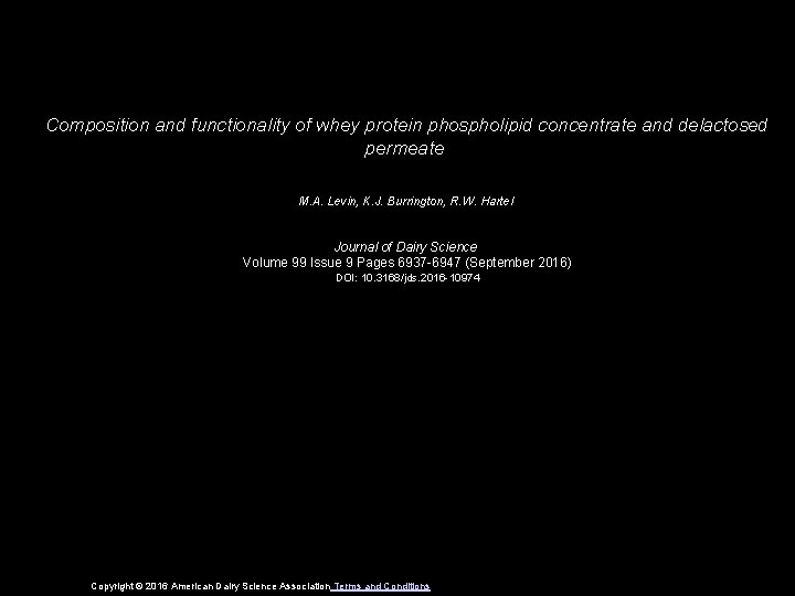 Composition and functionality of whey protein phospholipid concentrate and delactosed permeate M. A. Levin,