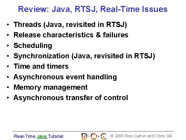 Review: Java, RTSJ, Real-Time Issues • • Threads (Java, revisited in RTSJ) Release characteristics