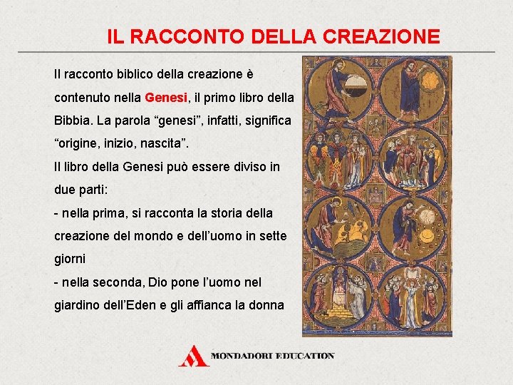 IL RACCONTO DELLA CREAZIONE IL RACCONTO DELLA CREAZIONE