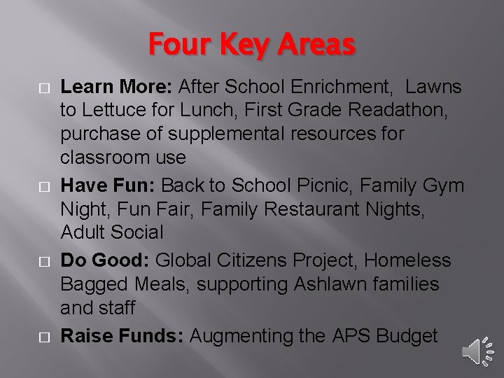 Four Key Areas � � Learn More: After School Enrichment, Lawns to Lettuce for