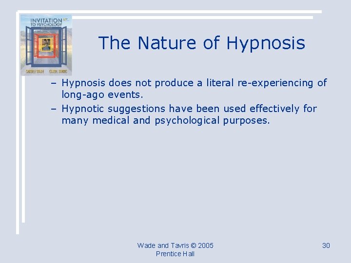 The Nature of Hypnosis – Hypnosis does not produce a literal re-experiencing of long-ago