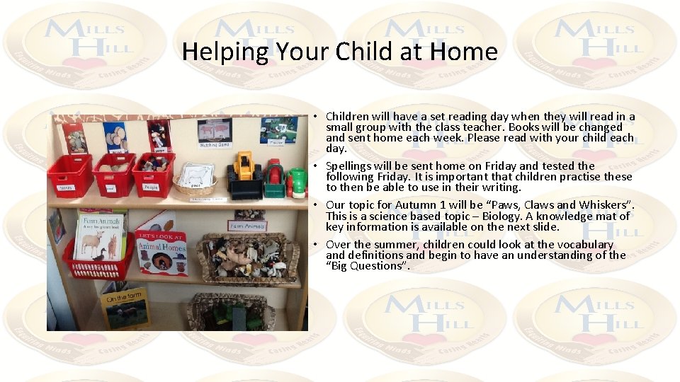 Helping Your Child at Home • Children will have a set reading day when