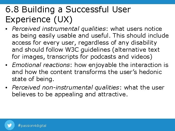 6. 8 Building a Successful User Experience (UX) • Perceived instrumental qualities: what users 6. 8 Building a Successful User Experience (UX) • Perceived instrumental qualities: what users