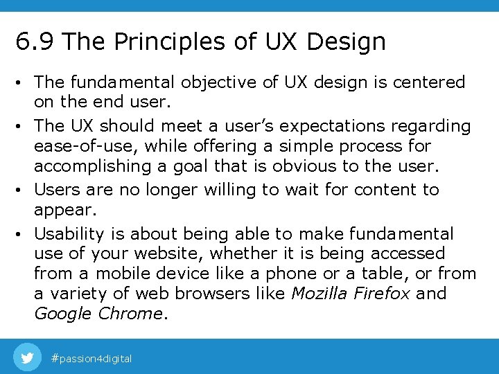 6. 9 The Principles of UX Design • The fundamental objective of UX design 6. 9 The Principles of UX Design • The fundamental objective of UX design