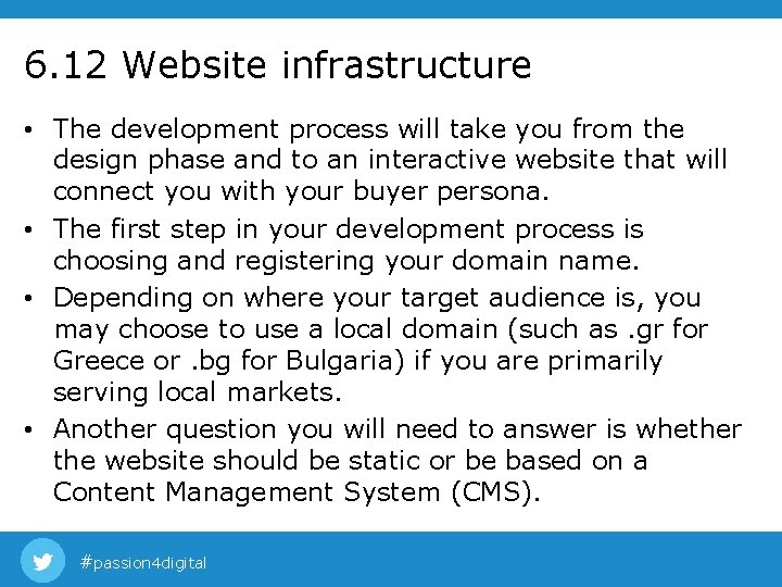 6. 12 Website infrastructure • The development process will take you from the design 6. 12 Website infrastructure • The development process will take you from the design