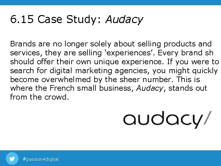 6. 15 Case Study: Audacy Brands are no longer solely about selling products and 6. 15 Case Study: Audacy Brands are no longer solely about selling products and