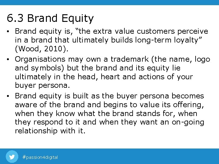 6. 3 Brand Equity • Brand equity is, “the extra value customers perceive in 6. 3 Brand Equity • Brand equity is, “the extra value customers perceive in