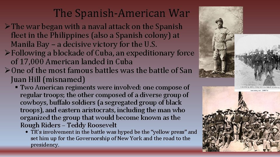 The Spanish-American War The war began with a naval attack on the Spanish fleet