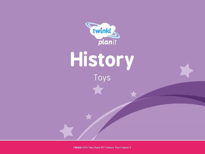 History Toys Year One History | KS 1 | Toys | Early 20 th