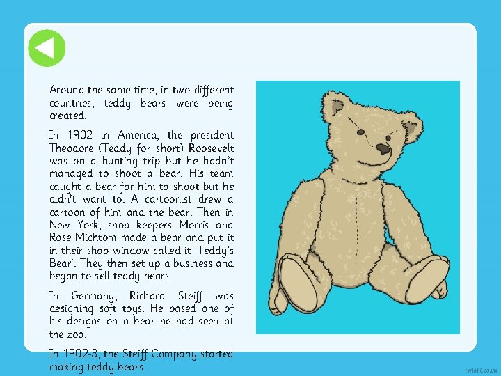 Around the same time, in two different countries, teddy bears were being created. In