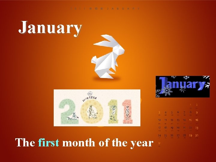 January The first month of the year 
