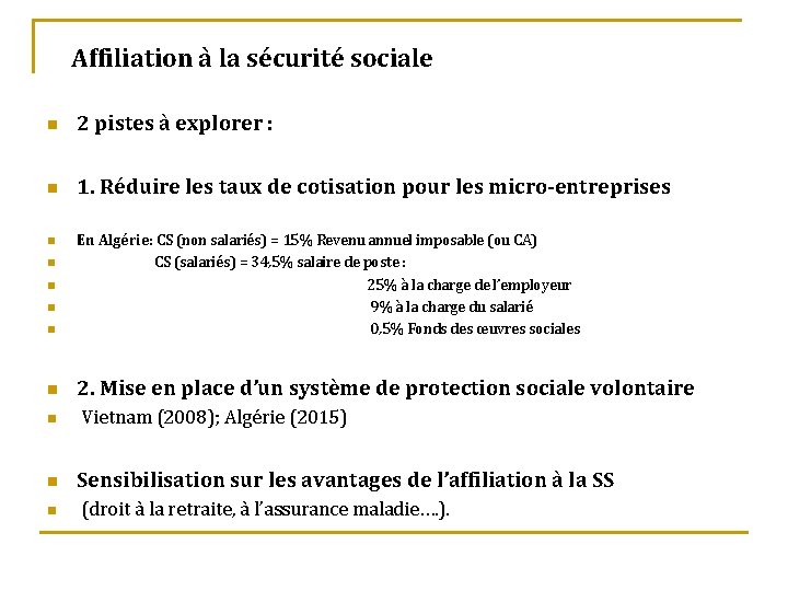  Affiliation à la sécurité sociale n 2 pistes à explorer : n 1.